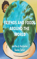 Friends and Foods Around the World