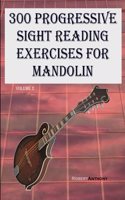 300 Progressive Sight Reading Exercises for Mandolin: Volume 2