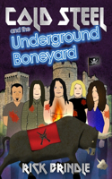 Cold Steel and the Underground Boneyard