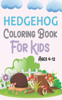 Hedgehog Coloring Book For Kids Ages 4-12