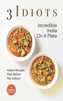 3 Idiots - Incredible India on A Plate