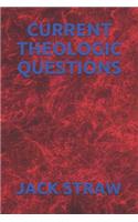 Current Theologic Questions