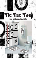 Tic Tac Toe For Kids and Adults: 100 Pages of Gaming Fun!