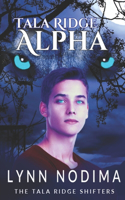 Tala Ridge Alpha: (1 The Tala Ridge Shifters)