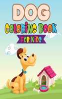 Dog Coloring Book For Kids: A Collection Of Dog Coloring Pages For Your Kids. 90 Pages Adorable Dog Drawings For kids 4-12+ - Dog Lover Coloring Activity Kids Book