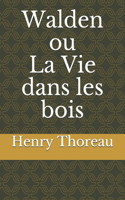Walden ou La Vie dans les bois