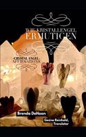 Wie Kristallengel ermutigen / Crystal Angel Affirmations