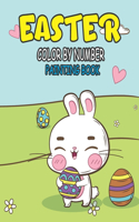 Easter Color By Number Painting Book: Big Easter Activity Color by Number Book Including Cute Easter Bunny, Chicks, Eggs, Animals and More - Great Easter Painting Book for Kids, Toddlers