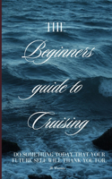 Beginners Guide to Cruising