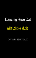 Dancing Rave Cat
