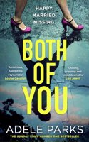 Both of You: From the Sunday Times Number One bestselling author of books like Just My Luck comes the most stunning domestic thriller of 2021