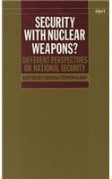 Security with Nuclear Weapons?
