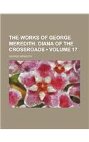 The Works of George Meredith (Volume 17); Diana of the Crossroads