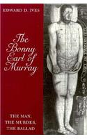 The Bonny Earl of Murray: The Intersections of Folklore and History