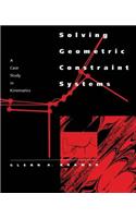 Solving Geometric Constraint Systems: A Case Study in Kinematics