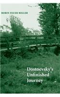 Dostoevsky's Unfinished Journey