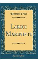 Lirici Marinisti (Classic Reprint)