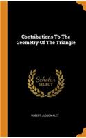 Contributions To The Geometry Of The Triangle