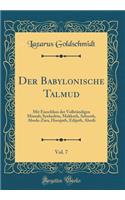 Der Babylonische Talmud, Vol. 7: Mit Einschluss Der Vollständigen Misnah; Synhedrin, Makkoth, Sebuoth, Aboda-Zara, Horajoth, Edijoth, Aboth (Classic Reprint)