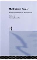 My Brother's Keeper: Recent Polish Debates on the Holocaust(English)