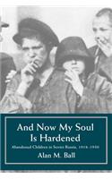 And Now My Soul Is Hardened