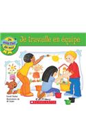 Je Suis Fier de Moi: Je Travaille En Équipe