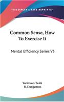 Common Sense, How To Exercise It