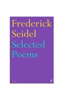 Selected Poems of Frederick Seidel