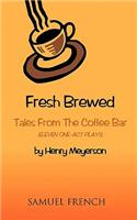 Fresh Brewed: Tales from the Coffee Bar(English)