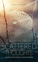 Caught in a Web of Scattered Thoughts
