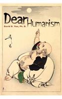 Dear Humanism