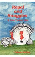Royal and Snuggles a True Turkey Tale