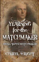 Yearning for the Matchmaker