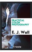 Practical Color Photography