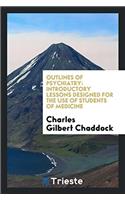 Outlines of psychiatry: introductory lessons designed for the use of students of medicine