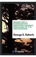Reading text V - Economics for Executives. Railroad regulation, pp. 7-51 (not complete)