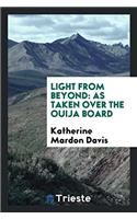 LIGHT FROM BEYOND: AS TAKEN OVER THE OUI