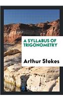 A SYLLABUS OF TRIGONOMETRY