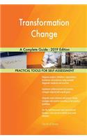 Transformation Change A Complete Guide - 2019 Edition