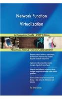 Network Function Virtualization A Complete Guide - 2019 Edition