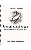 Beginnings: An Introduction to Christian Faith Director's Manual