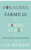 Foragers, Farmers, and Fossil Fuels