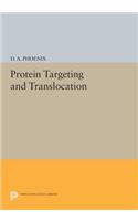 Protein Targeting and Translocation