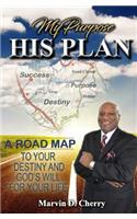 My Purpose His Plan