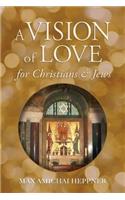 Vision of Love for Christians and Jews
