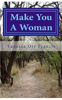 Make You A Woman
