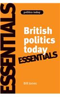 British Politics Today: Essentials