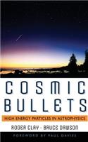 Cosmic Bullets