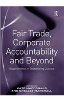 Fair Trade, Corporate Accountability and Beyond