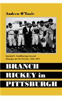 Branch Rickey in Pittsburgh